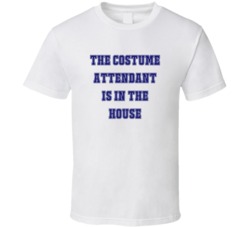 Costume Attendant In The House Funny Party T Shirt