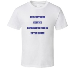 Customer Service Representative In The House Funny Party T Shirt