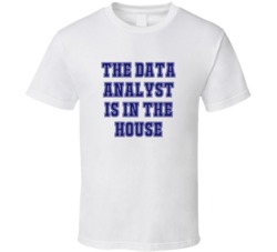 Data Analyst In The House Funny Party T Shirt