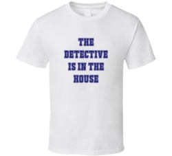 Detective In The House Funny Party T Shirt