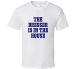 Dresser In The House Funny Party T Shirt
