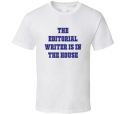 Editorial Writer In The House Funny Party T Shirt