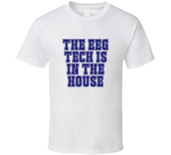 EEG Tech In The House Funny Party T Shirt