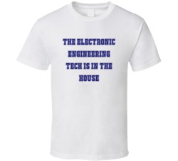 Electronic Engineering Tech In The House Funny Party T Shirt