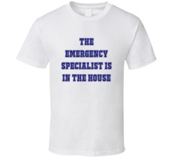 Emergency Specialist In The House Funny Party T Shirt