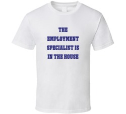 Employment Specialist In The House Funny Party T Shirt
