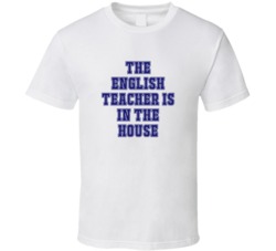 English Teacher In The House Funny Party T Shirt