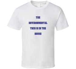 Environmental Tech In The House Funny Party T Shirt