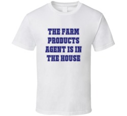 Farm Products Agent In The House Funny Party T Shirt