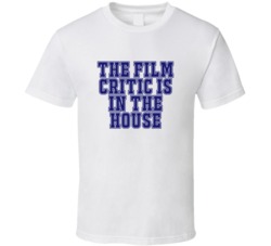 Film Critic In The House Funny Party T Shirt