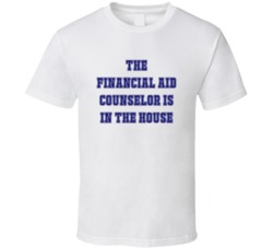 Financial Aid Counselor In The House Funny Party T Shirt