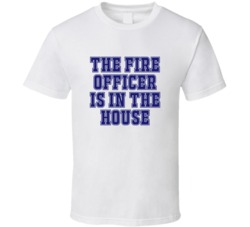 Fire Officer In The House Funny Party T Shirt