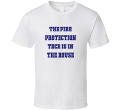 Fire Protection Tech In The House Funny Party T Shirt