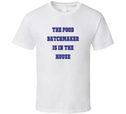 Food Batchmaker In The House Funny Party T Shirt