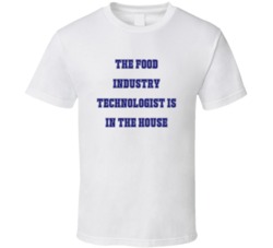 Food Industry Technologist In The House Funny Party T Shirt