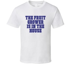 Fruit Grower In The House Funny Party T Shirt