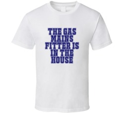 Gas Mains Fitter In The House Funny Party T Shirt