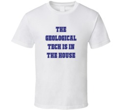 Geological Tech In The House Funny Party T Shirt