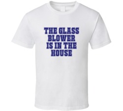 Glass Blower In The House Funny Party T Shirt