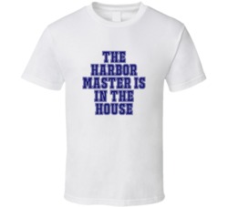 Harbor Master In The House Funny Party T Shirt