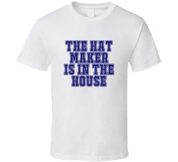 Hat Maker In The House Funny Party T Shirt