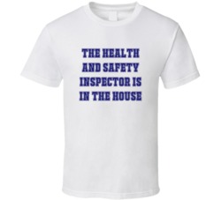 Health And Safety Inspector In The House Funny Party T Shirt