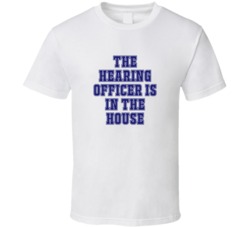 Hearing Officer In The House Funny Party T Shirt