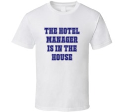 Hotel Manager In The House Funny Party T Shirt