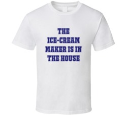Ice-Cream Maker In The House Funny Party T Shirt