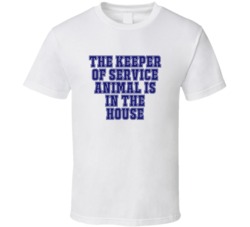 Keeper Of Service Animal In The House Funny Party T Shirt