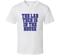 Lab Tech In The House Funny Party T Shirt