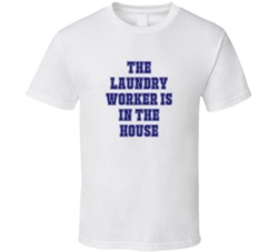 Laundry Worker In The House Funny Party T Shirt