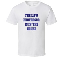 Law Professor In The House Funny Party T Shirt