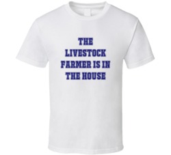 Livestock Farmer In The House Funny Party T Shirt