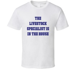 Livestock Specialist In The House Funny Party T Shirt