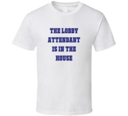 Lobby Attendant In The House Funny Party T Shirt