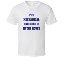 Mechanical Engineer In The House Funny Party T Shirt