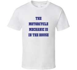 Motorcycle Mechanic In The House Funny Party T Shirt