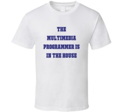 Multimedia Programmer In The House Funny Party T Shirt
