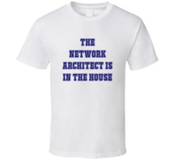Network Architect In The House Funny Party T Shirt