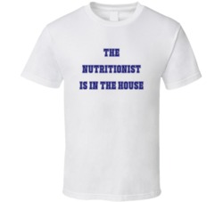 Nutritionist In The House Funny Party T Shirt