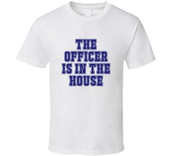 Officer In The House Funny Party T Shirt