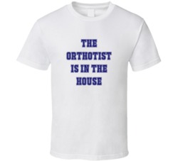 Orthotist In The House Funny Party T Shirt