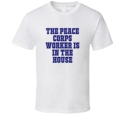 Peace Corps Worker In The House Funny Party T Shirt