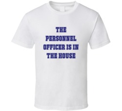 Personnel Officer In The House Funny Party T Shirt