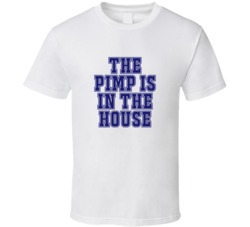 Pimp In The House Funny Party T Shirt