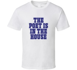 Poet In The House Funny Party T Shirt