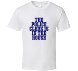 Police Clerk In The House Funny Party T Shirt