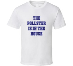 Pollster In The House Funny Party T Shirt