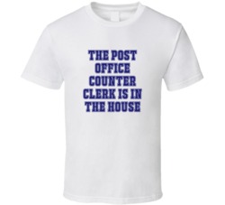 Post Office Counter Clerk In The House Funny Party T Shirt